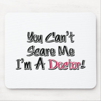Du kannst mir nichts ausmachen, ich bin Doktor! Mousepad