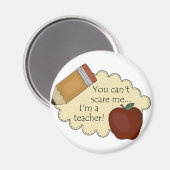 Du kannst mir nichts ausmachen... Ich bin Lehrerin Magnet (Vorderseite/Rückseite)