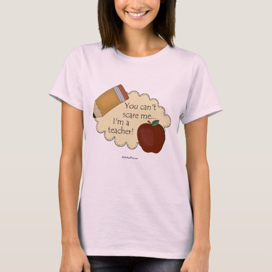 Du kannst mir nichts ausmachen... Ich bin Lehrerin T-Shirt (Vorderseite)