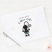 "Du kannst mir nichts ausmachen, ich habe Katzen." Runder Aufkleber (Umschlag)