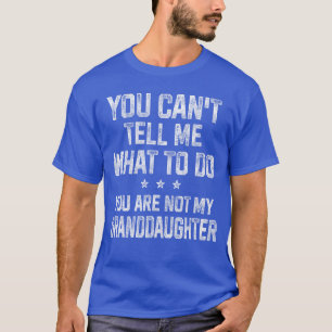 Du kannst mir sagen, was ich tun soll Geschenke fü T-Shirt