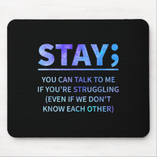 Du kannst mit mir reden, wenn du dich Bleibe Mousepad