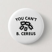Du kannst nicht b. Cereus Button (Vorderseite)