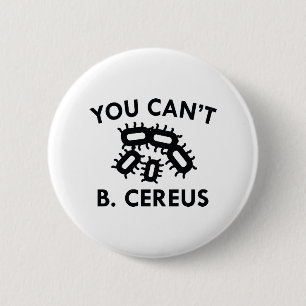 Du kannst nicht b. Cereus Button
