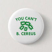 Du kannst nicht b. Cereus Button (Vorderseite)
