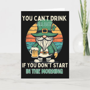 Du kannst nicht den ganzen Tag St. Patricks Day lu Karte