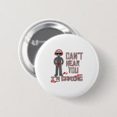 Du kannst nicht hören, dass ich spiele button (Vorne & Hinten)