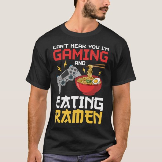 Du kannst nicht hören, dass ich spiele und Ramen G T-Shirt (Vorderseite)