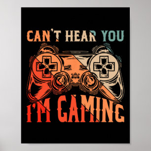 Du kannst nicht hören, wie du im Gaming Shirt Funn Poster