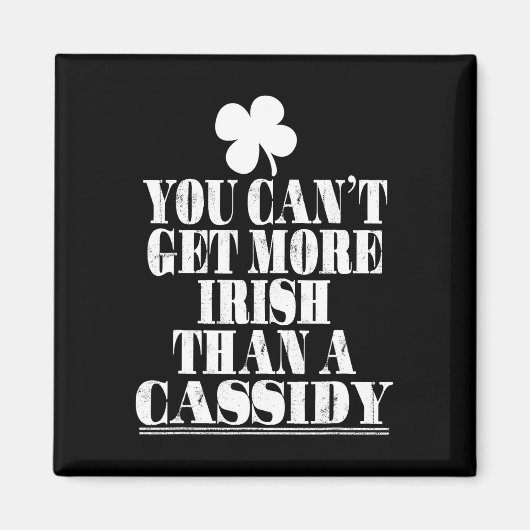 Du kannst nicht irischer sein als Cidy St. Patrick Magnet (Vorne)