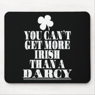 Du kannst nicht irischer sein als ein Darcy St. Pa Mousepad