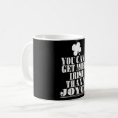 Du kannst nicht irischer sein als ein Joyce St. Pa Kaffeetasse (Vorderseite Links)