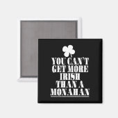Du kannst nicht irischer sein als Monahan St. Patr Magnet (Vorderseite/Rückseite)