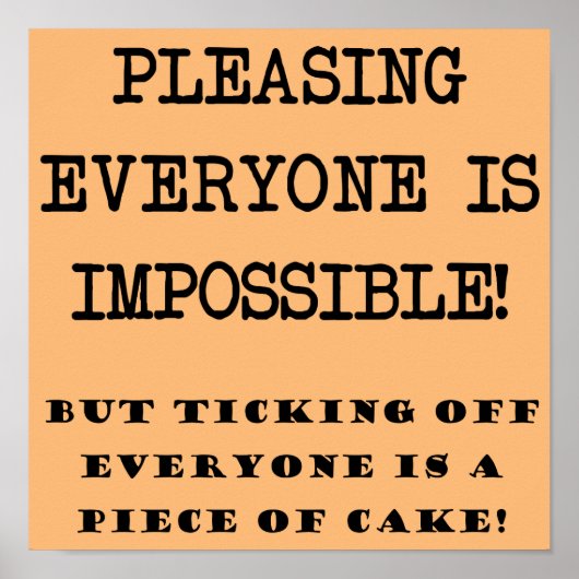 Du kannst nicht jedem ein lustiges Plakatzeichen g Poster (Vorne)