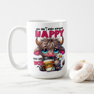 Du kannst nicht jeden glücklich machen, du bist ke kaffeetasse