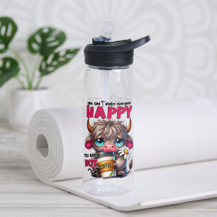 Du kannst nicht jeden glücklich machen. Du bist ke Trinkflasche