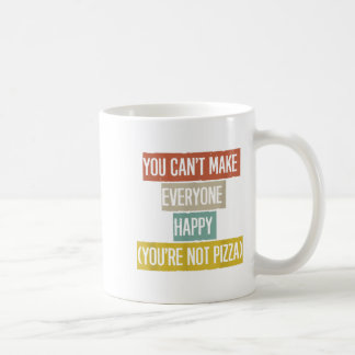 Du kannst nicht jeden glücklich machen (du bist ni kaffeetasse