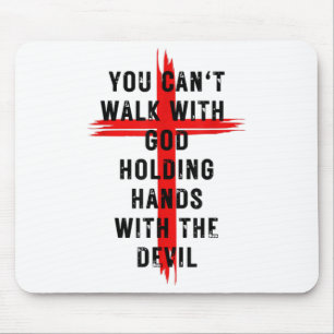 Du kannst nicht mit Gott Hand in Hand mit dem Teuf Mousepad
