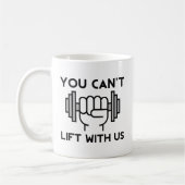 Du kannst nicht mit uns heben kaffeetasse (Links)