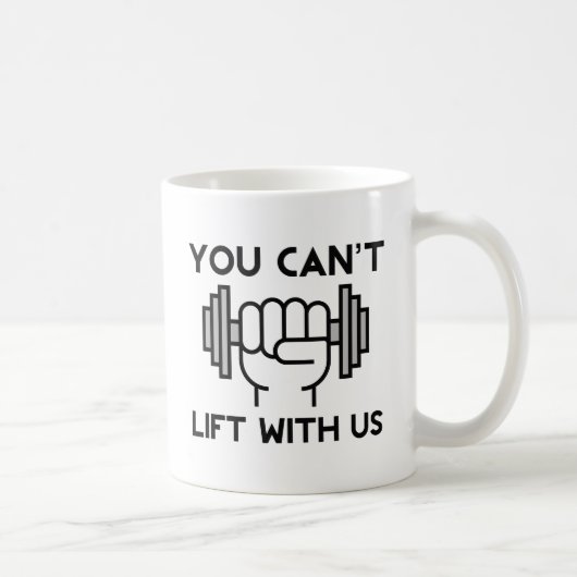 Du kannst nicht mit uns heben kaffeetasse (Rechts)
