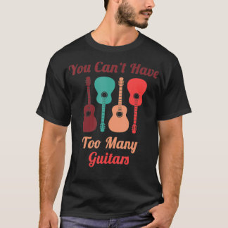 Du kannst nicht zu viele Gitarren Vintag Retro Fun T-Shirt