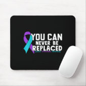 Du kannst nie ersetzt werden Präventionsbewusstsei Mousepad (Mit Mouse)