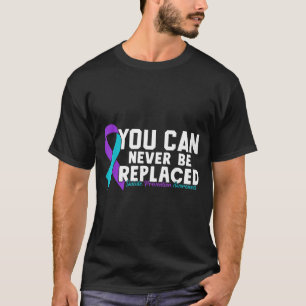 Du kannst nie ersetzt werden Präventionsbewusstsei T-Shirt