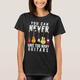 Du kannst nie zu viele Gitarren Funny Gitarre habe T-Shirt