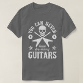 Du kannst nie zu viele Gitarren haben 289 T-Shirt (Design vorne)