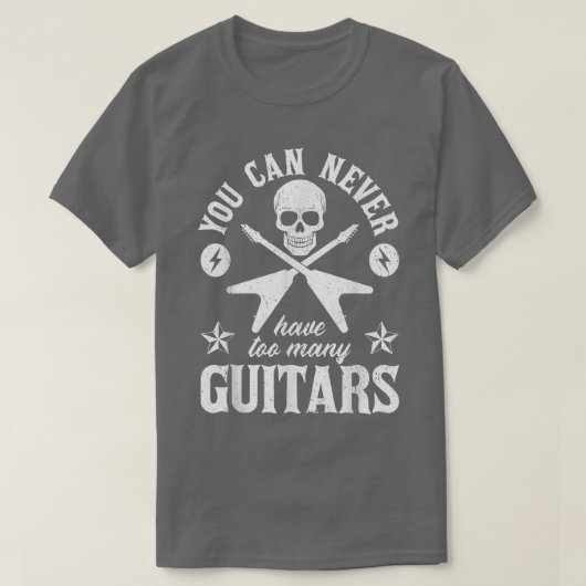 Du kannst nie zu viele Gitarren haben 289 T-Shirt (Design vorne)
