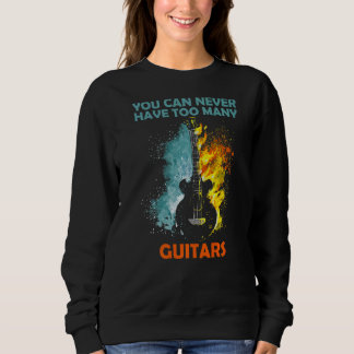 Du kannst nie zu viele Gitarren haben 3 Sweatshirt