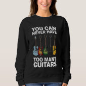 Du kannst nie zu viele Gitarren haben - Funny Guit Sweatshirt (Vorderseite)