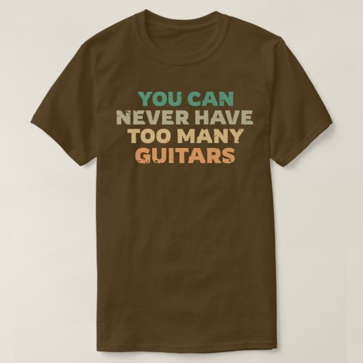 Du kannst nie zu viele Gitarren haben, Gitarrist F T-Shirt (Design vorne)