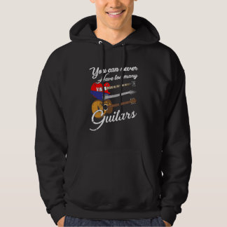 Du kannst nie zu viele Gitarren haben Hoodie
