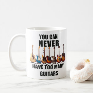 Du kannst nie zu viele Gitarren haben Kaffeetasse