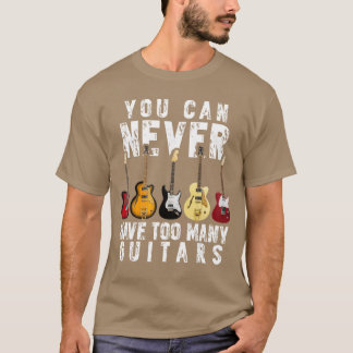 Du kannst nie zu viele Gitarren haben Musik Lustig T-Shirt