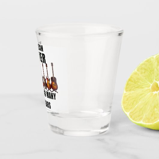 Du kannst nie zu viele Gitarren haben Schnapsglas (Rechts)