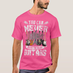 Du kannst nie zu viele Gitarren Musik Funny Gi hab T-Shirt