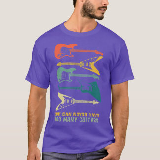 Du kannst nie zu viele Gitarren-Shirts Musik haben T-Shirt