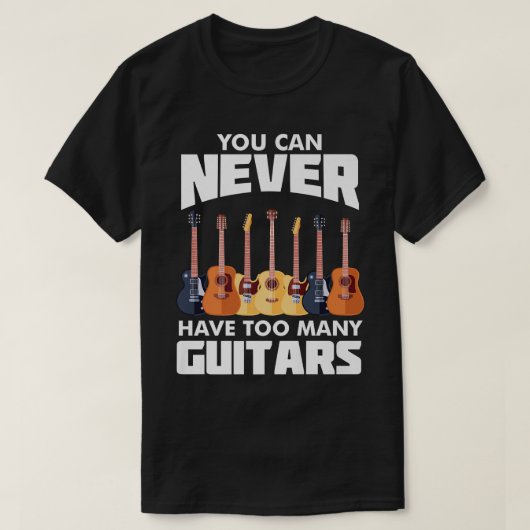 Du kannst nie zu viele GitarrenMusikerausgewählt h T-Shirt (Design vorne)