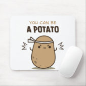 Du kannst Potato sein Mousepad (Mit Mouse)