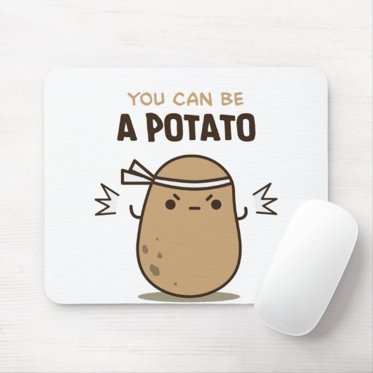 Du kannst Potato sein Mousepad (Mit Mouse)