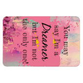 Du kannst sagen, ich bin ein Träumer Magnet (Horizontal)