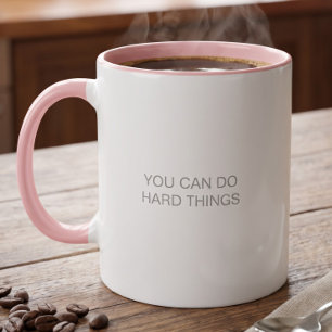 Du kannst schwierige Dinge schaffen Inspirierende Tasse