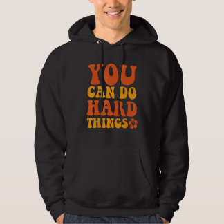 Du kannst schwierige Dinge tun Motivationsgrafik Hoodie