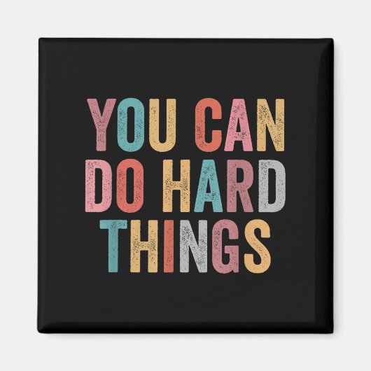 Du kannst schwierige Dinge tun Motivationszitat Le Magnet (Vorne)