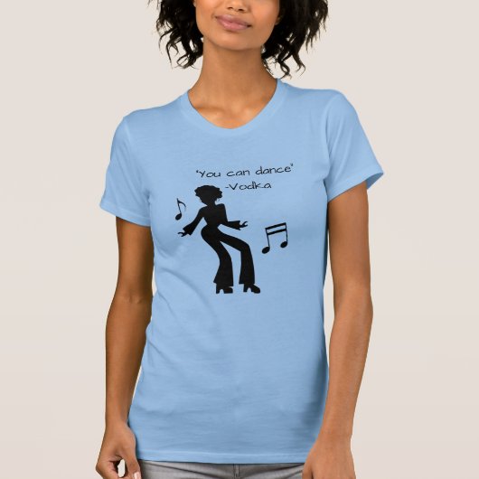 "Du kannst tanzen" ( Wodka lügt ) Funny Slogan T-Shirt (Vorderseite)