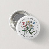 Du kannst tun, was du willst Wildflower Button (Vorne & Hinten)