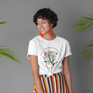 Du kannst tun, was du willst Wildflower T-Shirt