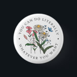 Du kannst tun, was immer du Wildblume Will Button<br><div class="desc">Sie können alles tun, was Sie Gewollt Wildblume-Taste</div>